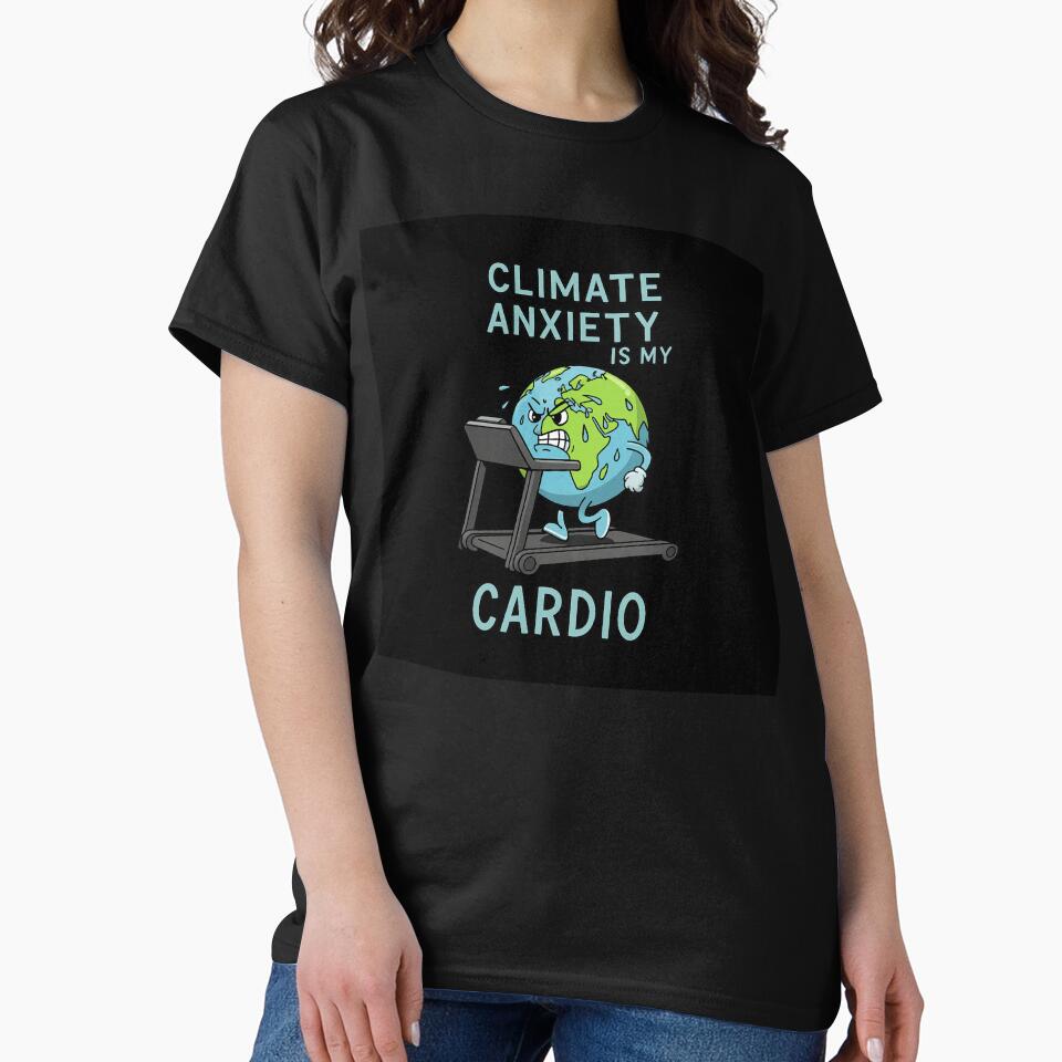 Earth Climate Anxiety Cardio T-shirt by MindzCrafted