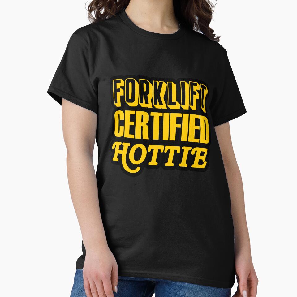 Forklift Certified Hottie by snazzyseagull