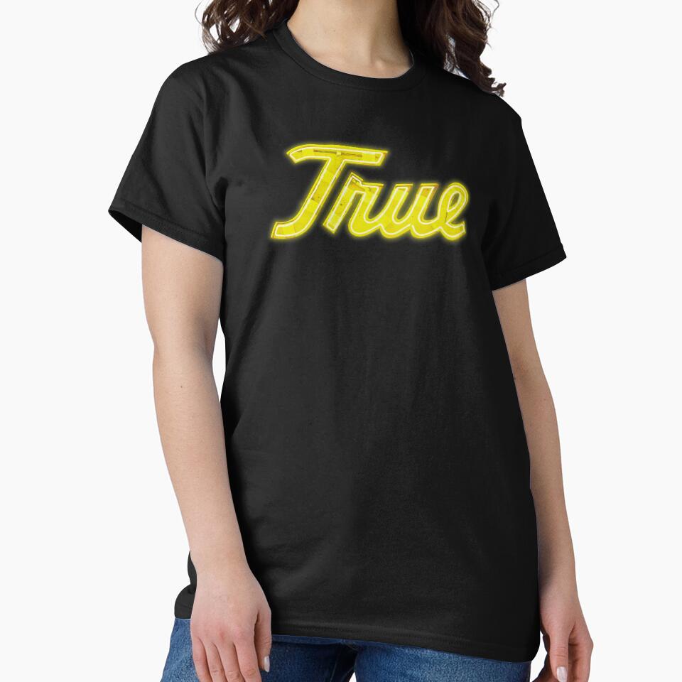 True Neon Sign Typography T-Shirt | Retro Neon Light Art | Vintage Neon Wall Art Gift by getcreative72