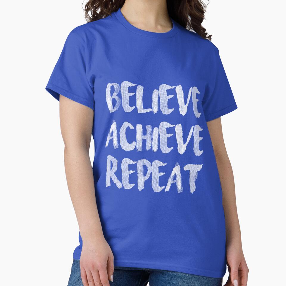 Believe achieve repeat by Arch4Design