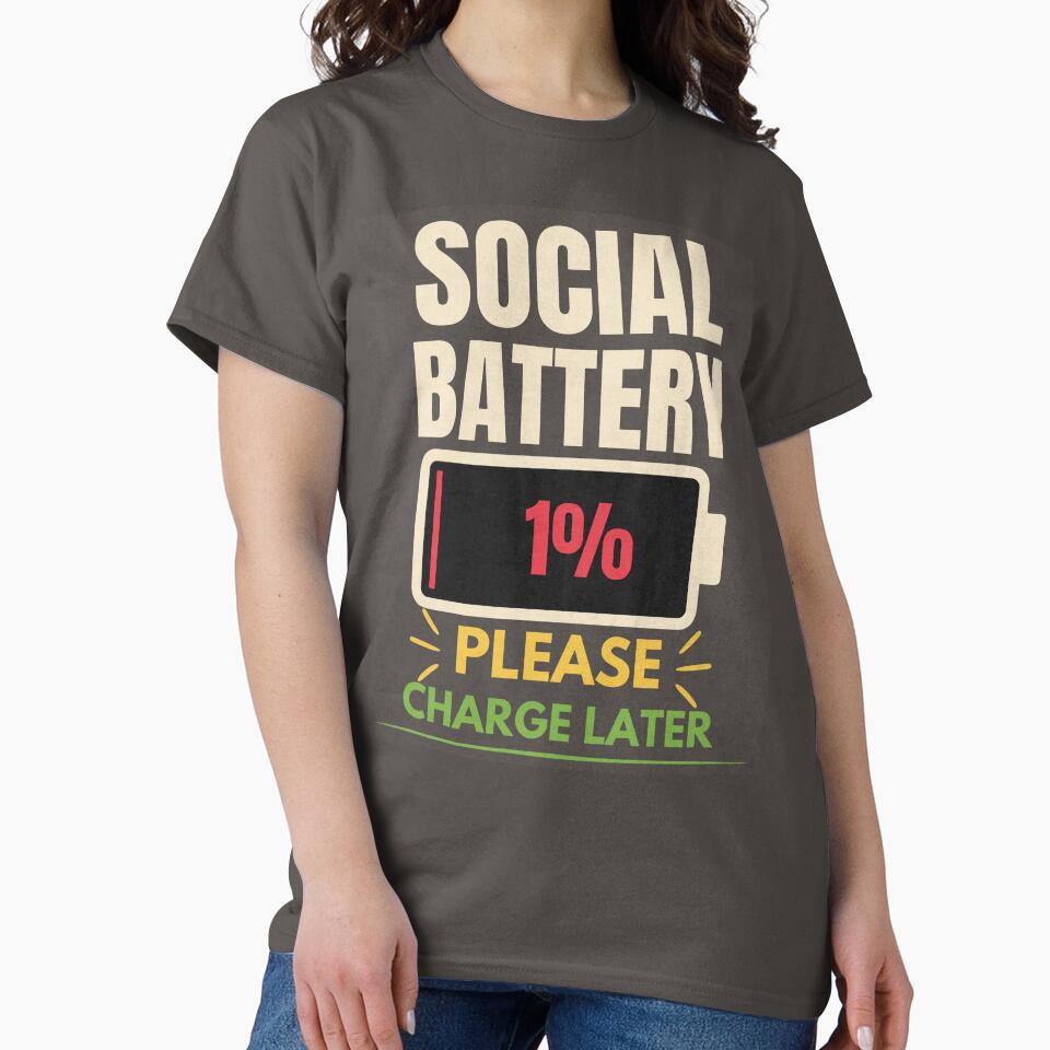 Social Battery 1% Please Charge Later Funny Introvert T-Shirt by Uvclick
