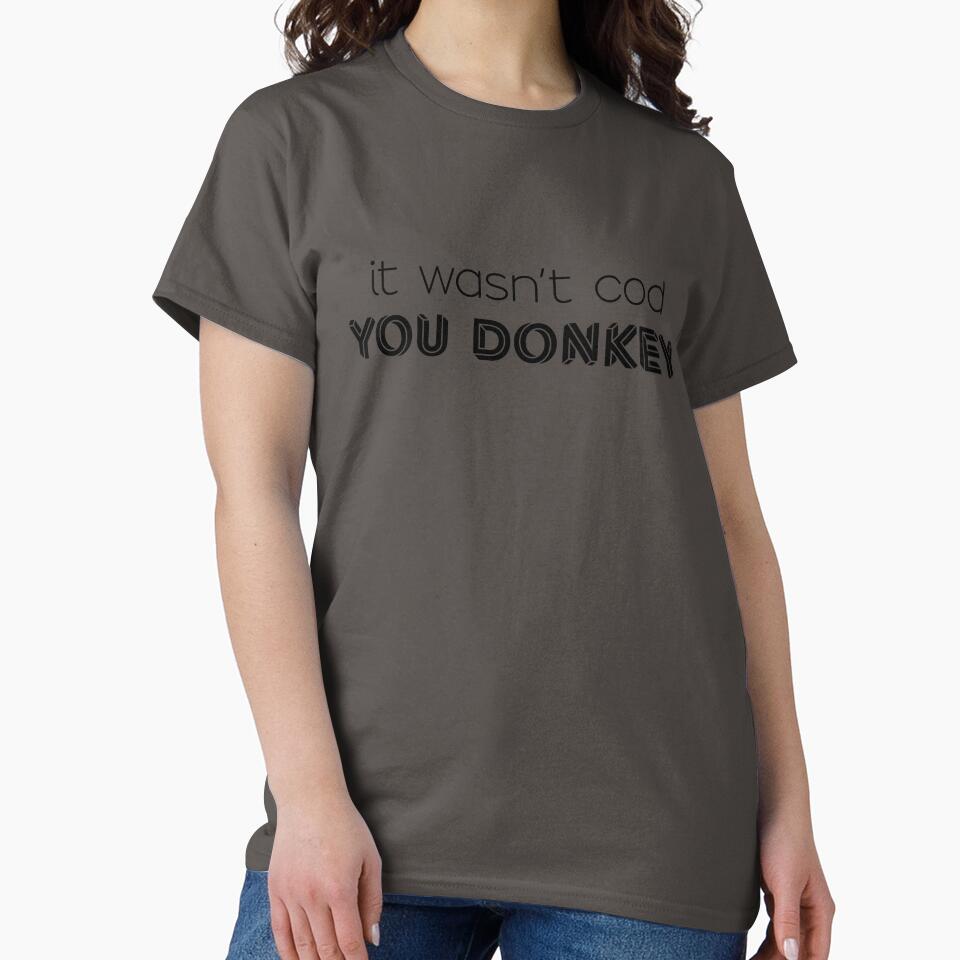 It wasn't cod you donkey by SterkalaPress