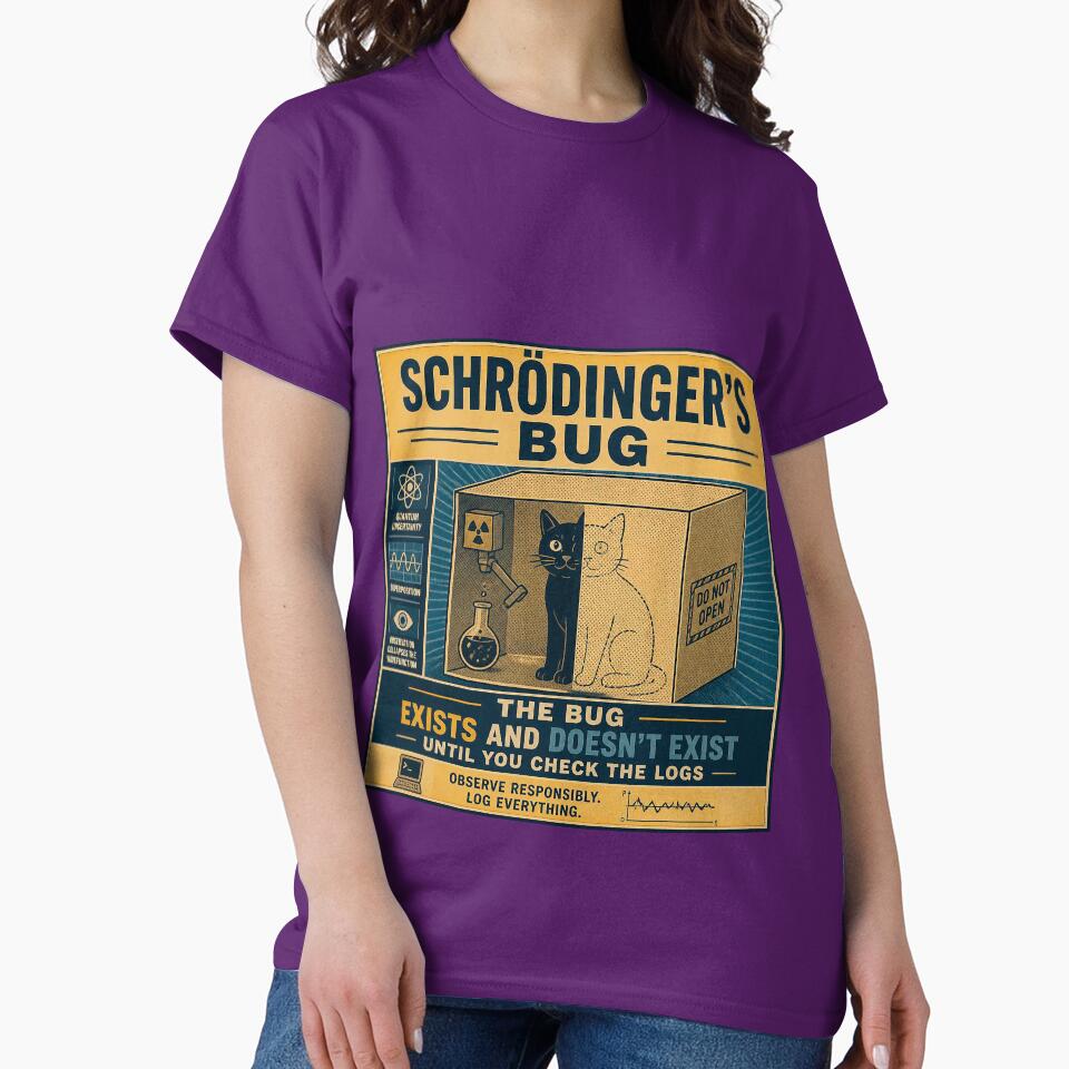 The Bug Exists and Doesn't Exist - Funny Schrodinger Developer Shirt by Geek Tracy Shop