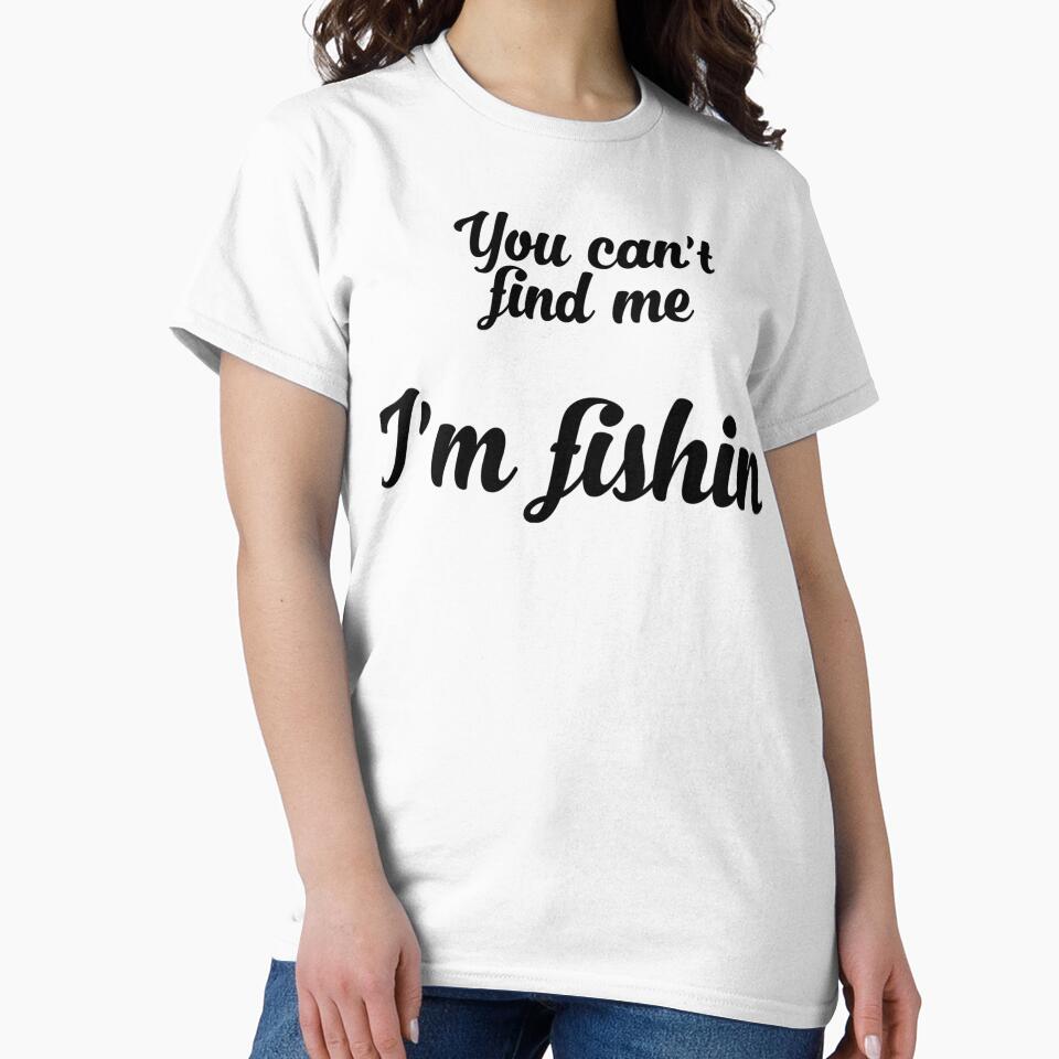 You Can't Find Me I'm Fishing by spokoandstuff