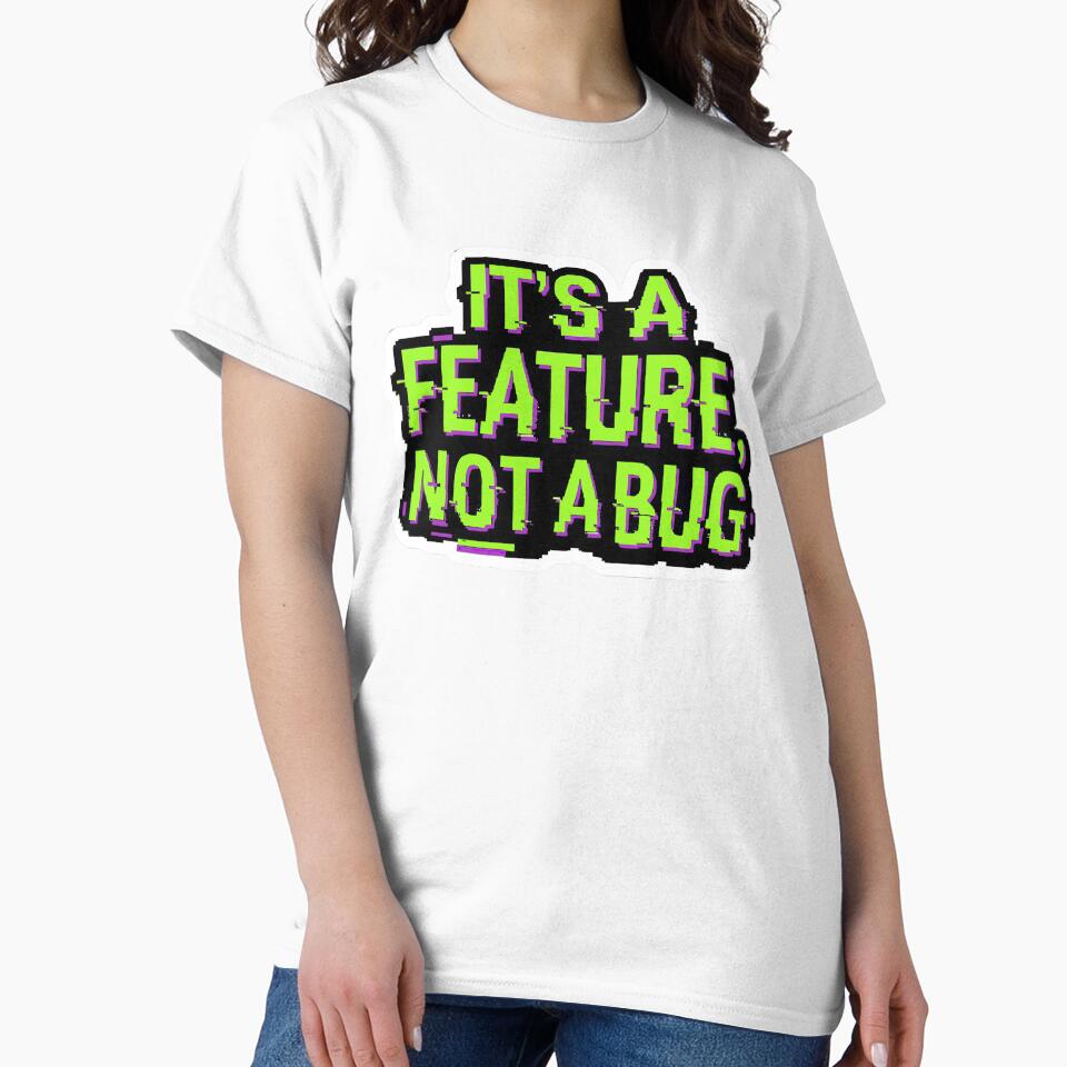 Office Humor "Not a Bug" Tech Coding Pun by RiskyTrizkit