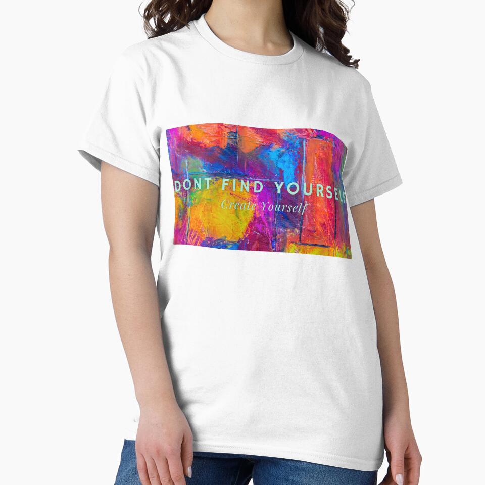 Don't Find Yourself Create Yourself by PHLDesign