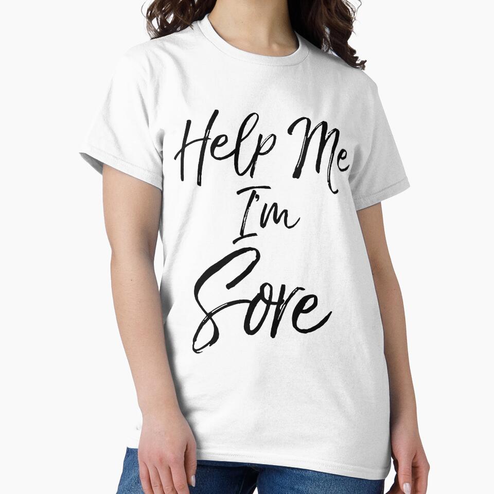 Help Me I'm Sore Funny Workout Quote by TNDesignStudio