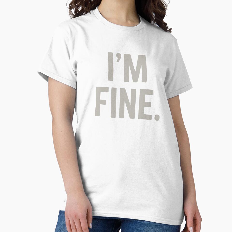 I’m Fine – Minimalist Sarcastic Quote Design by Tadeusz1