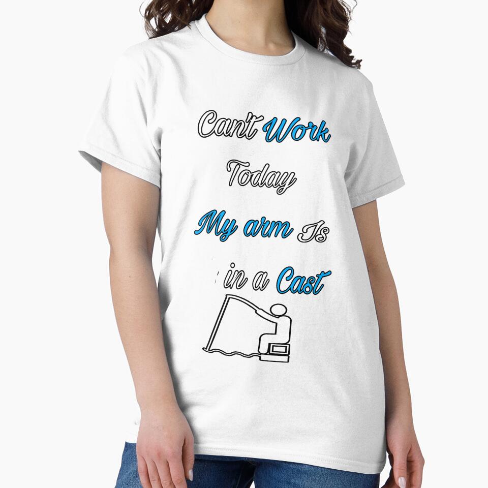 Fishing,funny fishing,Mens Fishing,Fishing Graphic,Fisherman Gifts,Present For fisherman,I Cant Work My Arm is in a Cast by adnane4off