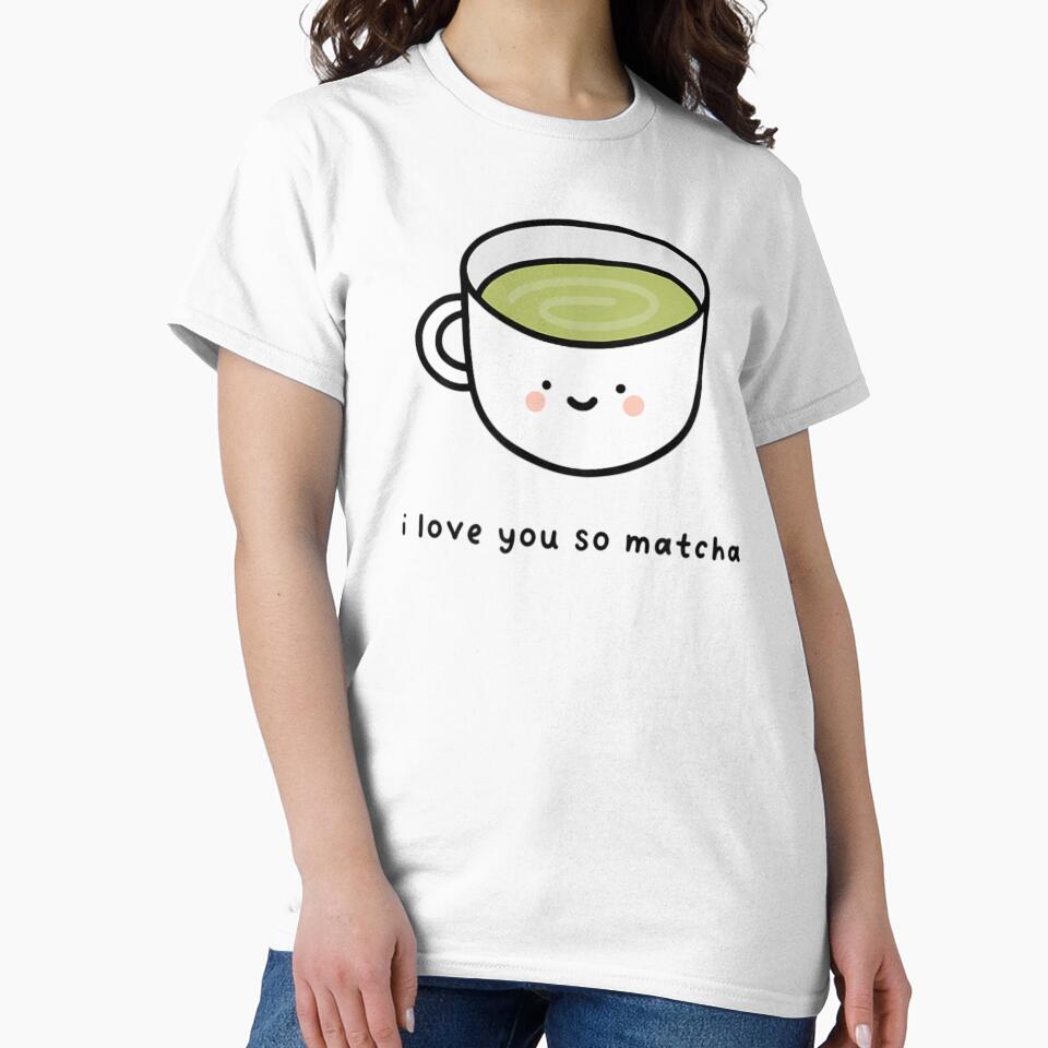 I Love You So Matcha Cute Kawaii Tea Lover Pun Green Tea by AmalnoRoyil