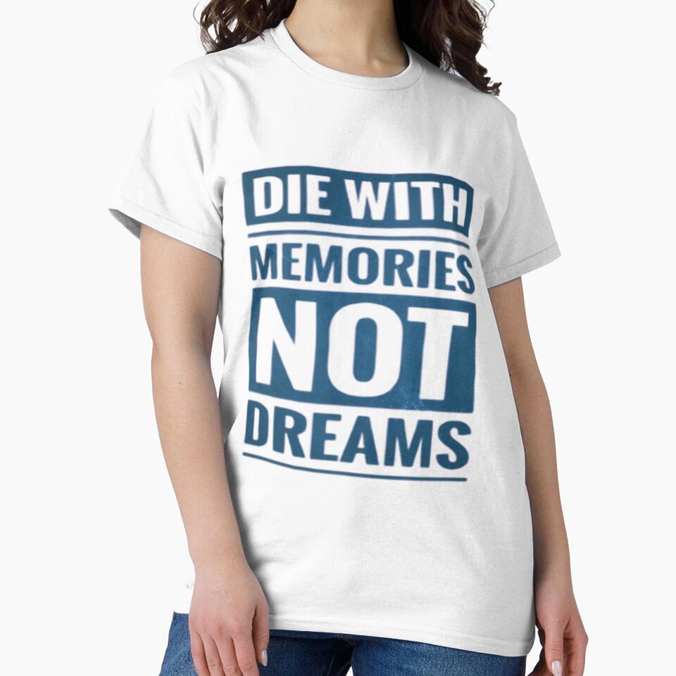 Die with memories not dreams illustration premium design by truemoneyman