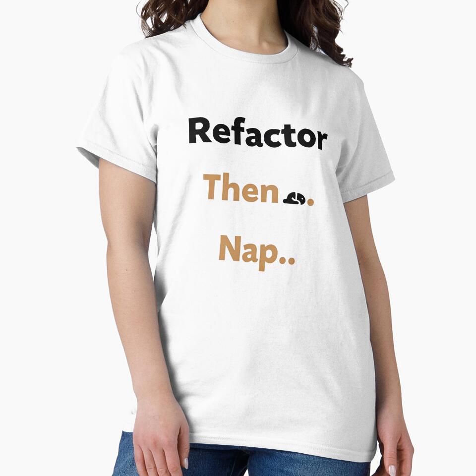Refactor Then Nap – Relatable Coding Humor for Developers and Cat Lovers by FeelFreeStore