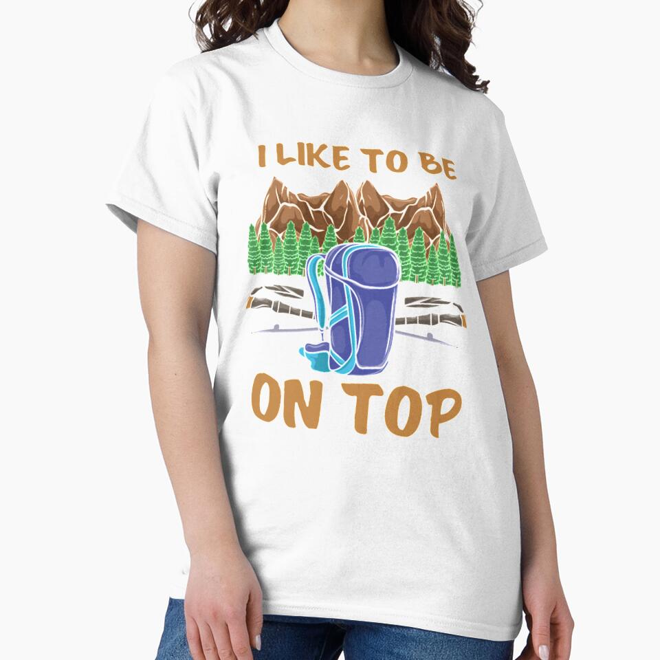 Hiking Like To Be On Top Mountains Shirt by Clavitaps