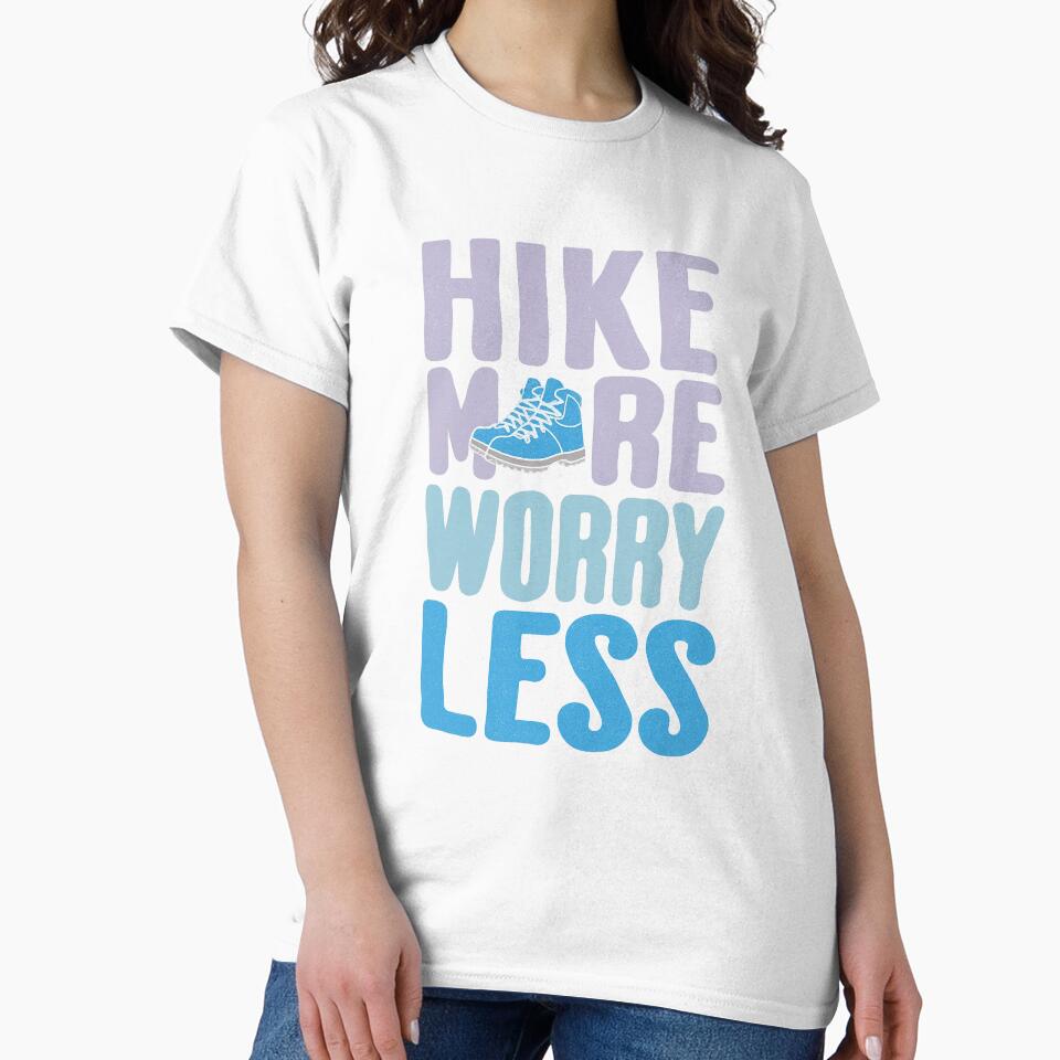 Hike More, Worry Less Hiking Boots Design by Uglyandcute