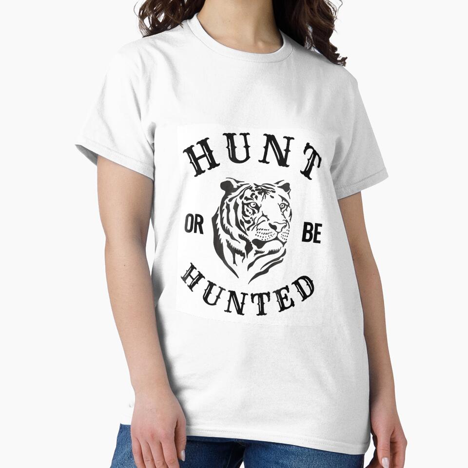 Outdoor Hunt Or Be Hunted Hunting by unassertive19