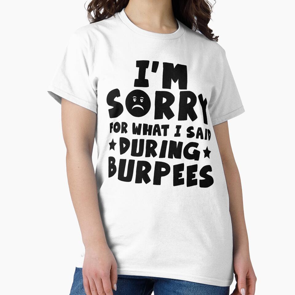 The Burpees Made Me Said It by machmigo