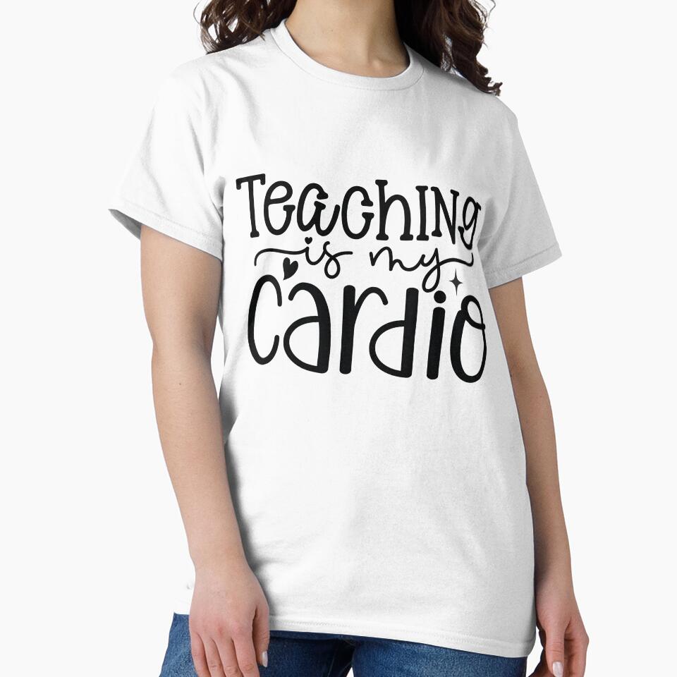 Teaching Is My Cardio - Funny Active School Teacher Life Art by FuzionRaptor