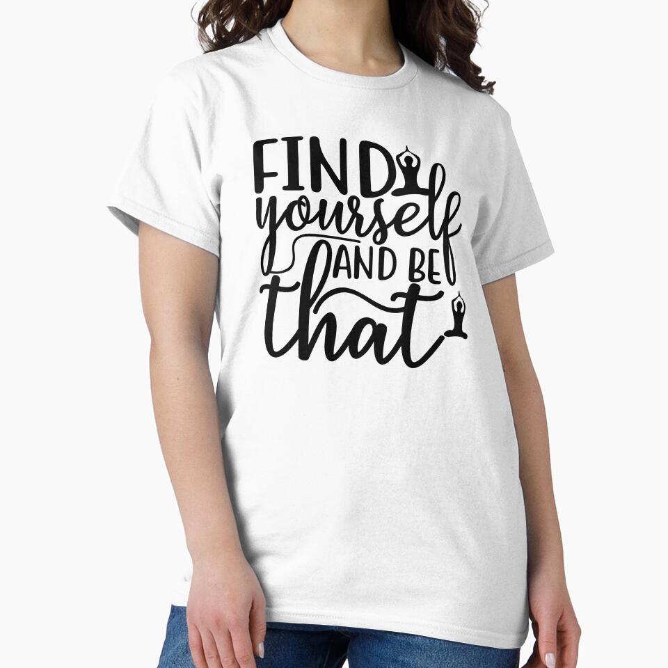 Yoga Saying Find Yourself And Be That Motivational Quote by SoccaTamam