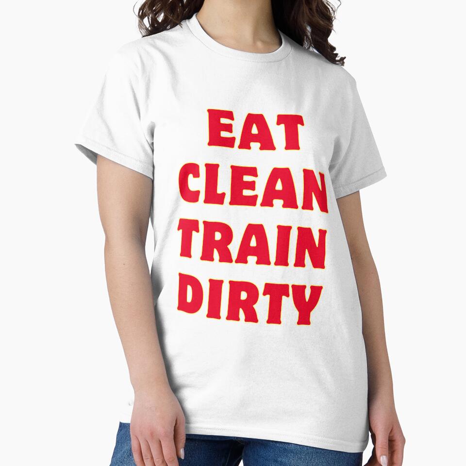 Eat Clean Train Dirty by rawaart1
