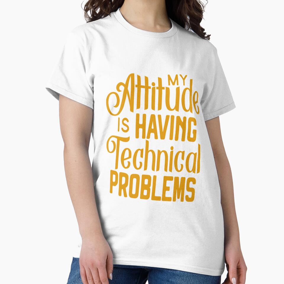 Funny Sarcastic Humor My Attitude Is Having Technical Problems by fantasticdesign