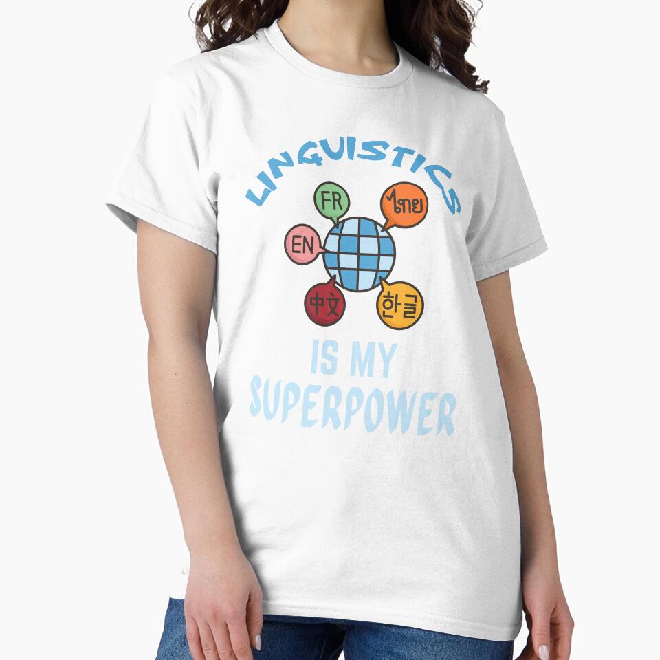Linguistics teacher. Linguistics is my superpower by annoying-shirts