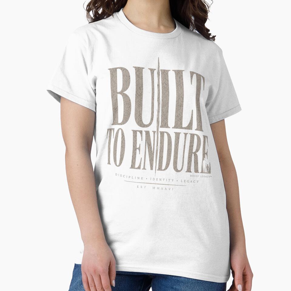Built To Endure Shirt – Luxury Father Legacy Streetwear Tee by BOOGY LEGACY™