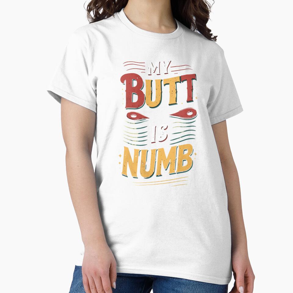 My Butt Is Numb Indoor Cycling by DomTeesHaven