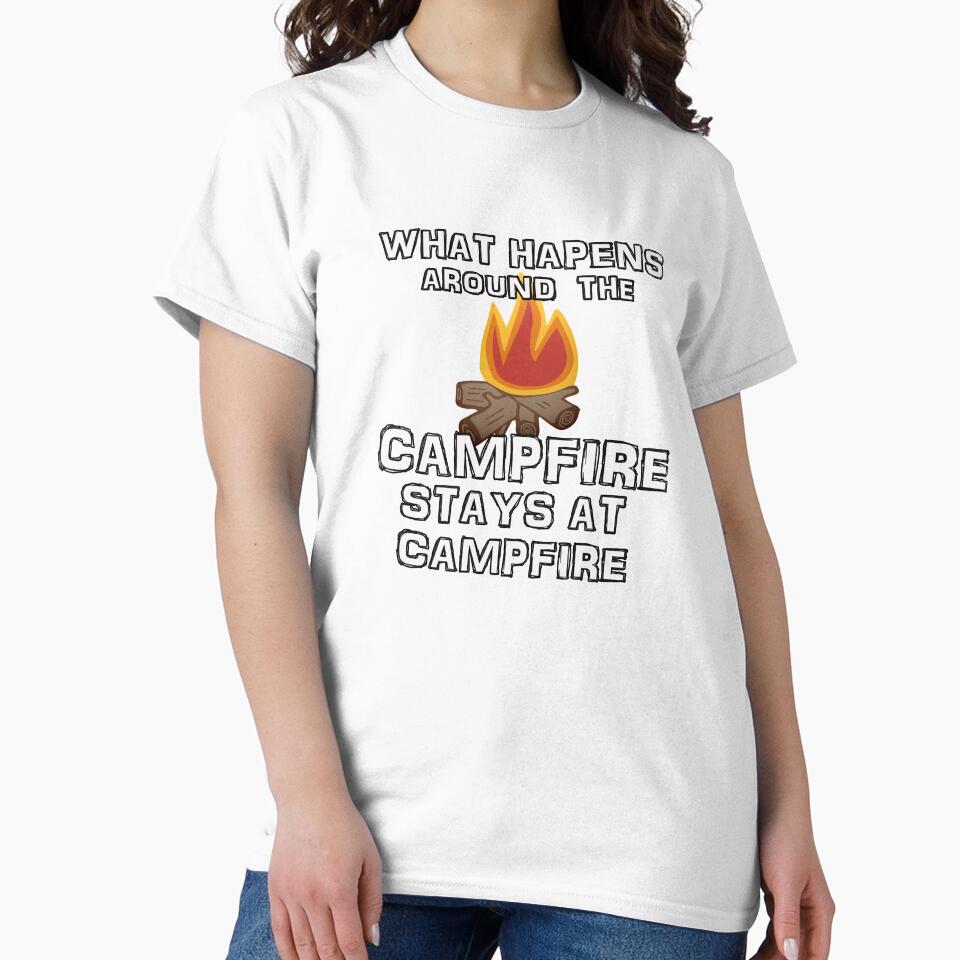 What Happens Around the Campfire - Fun Camping Stuff by 3QuartersToday