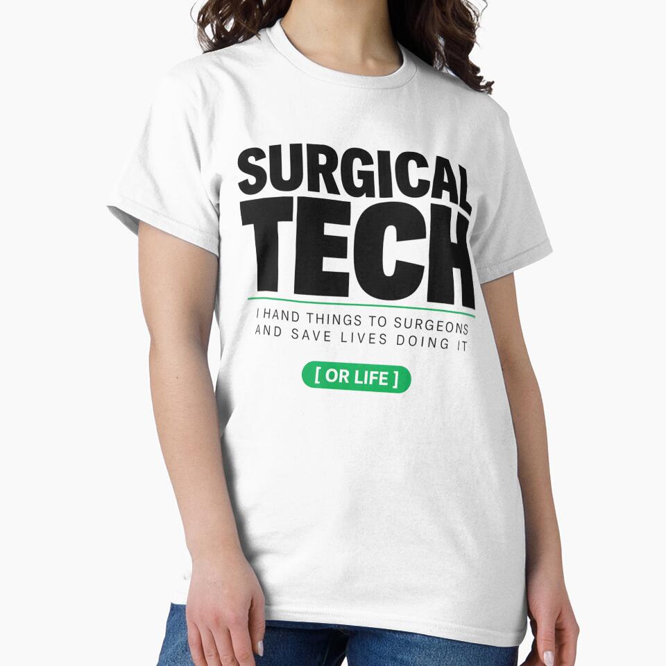 Funny Surgical Tech Gift I Hand Things To Surgeons And Save Lives Doing It by Barkashow