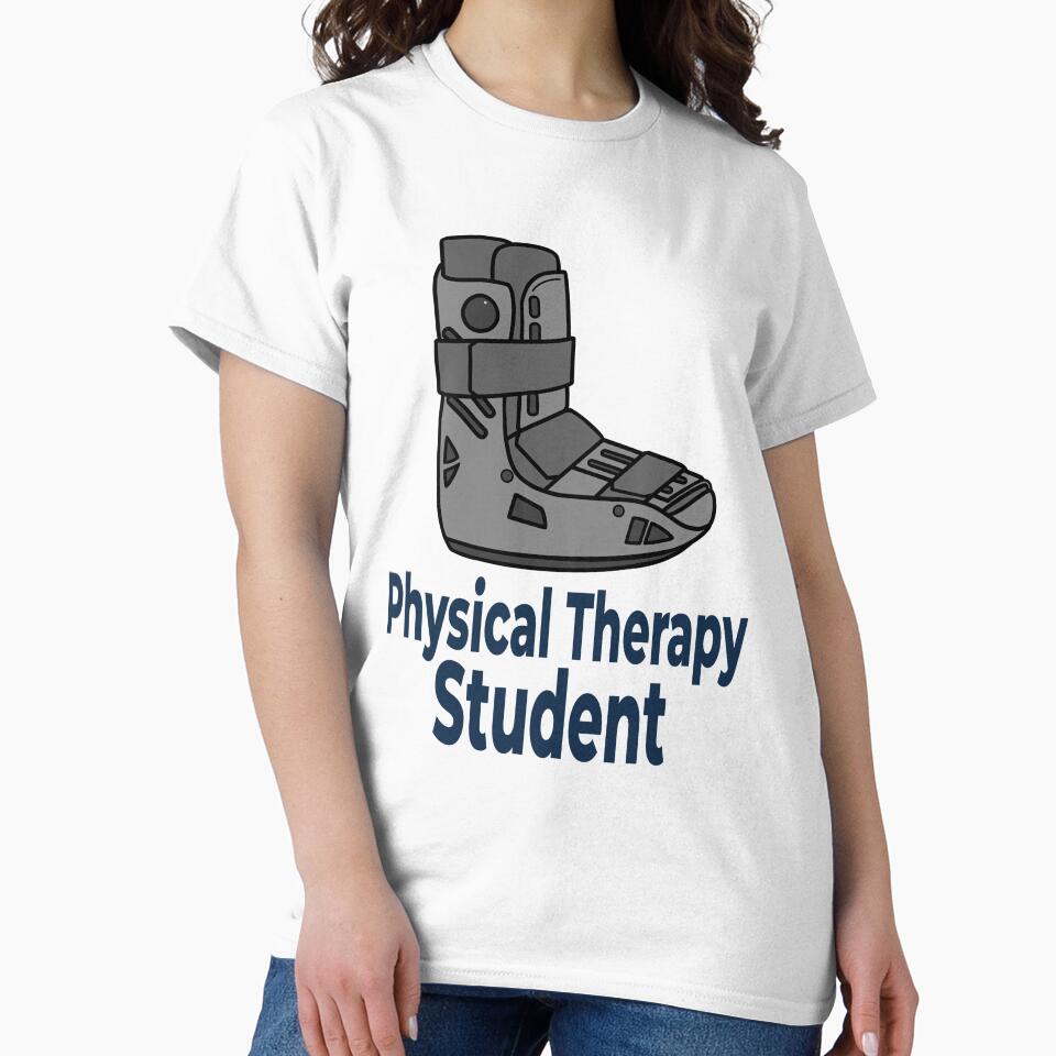 Physical Therapy Student Walking Boot PT School Medical Design by Still Learning Days
