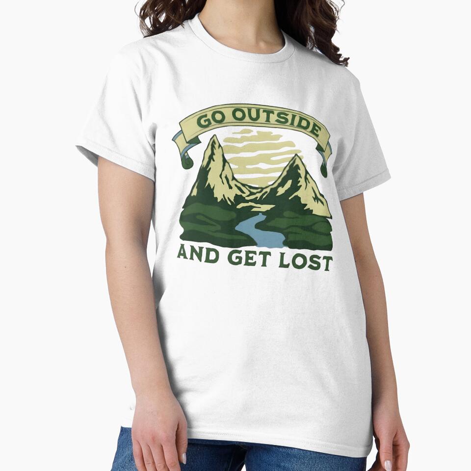 Go outside and get lost, funny and cool nature lover by Merchattack