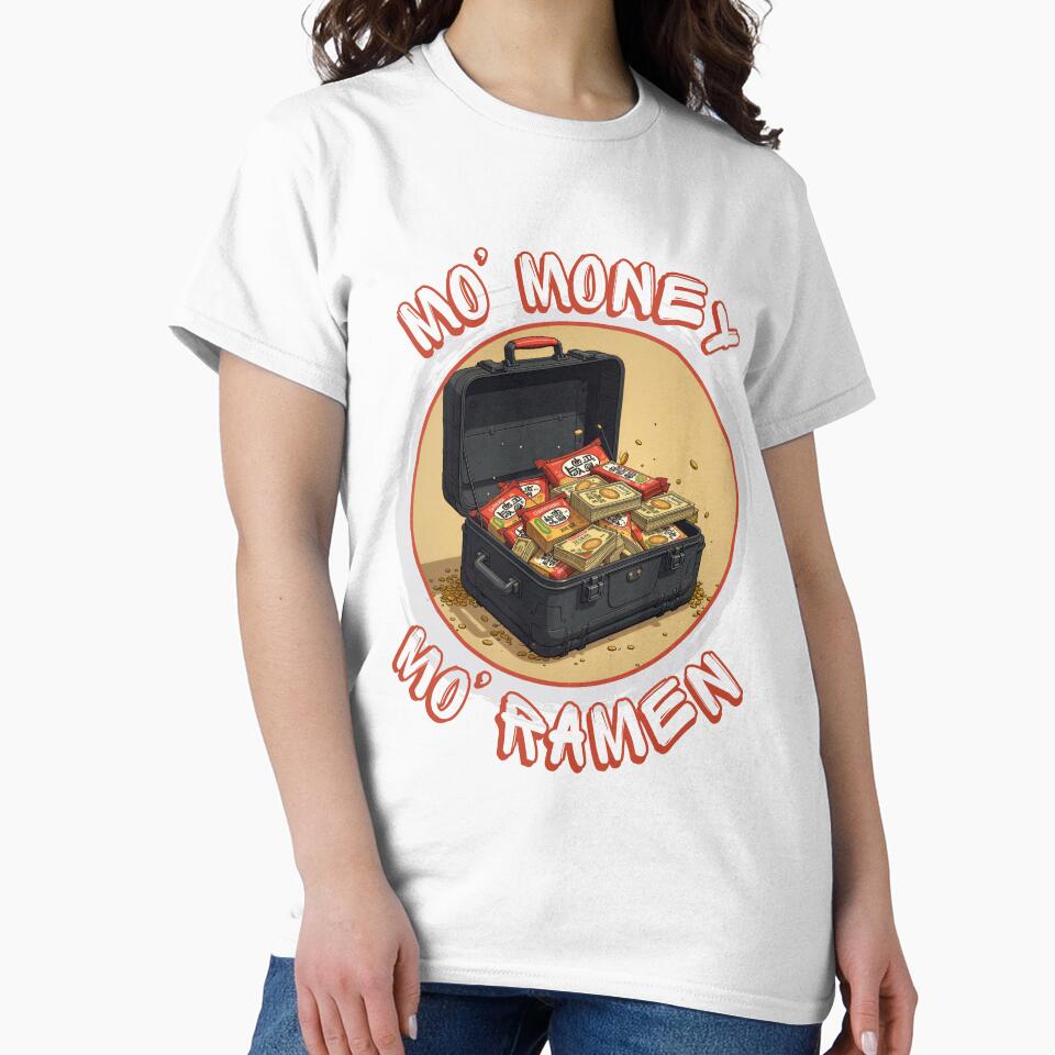 Mo' Money Mo' Ramen Shirt by Artistry N Ink