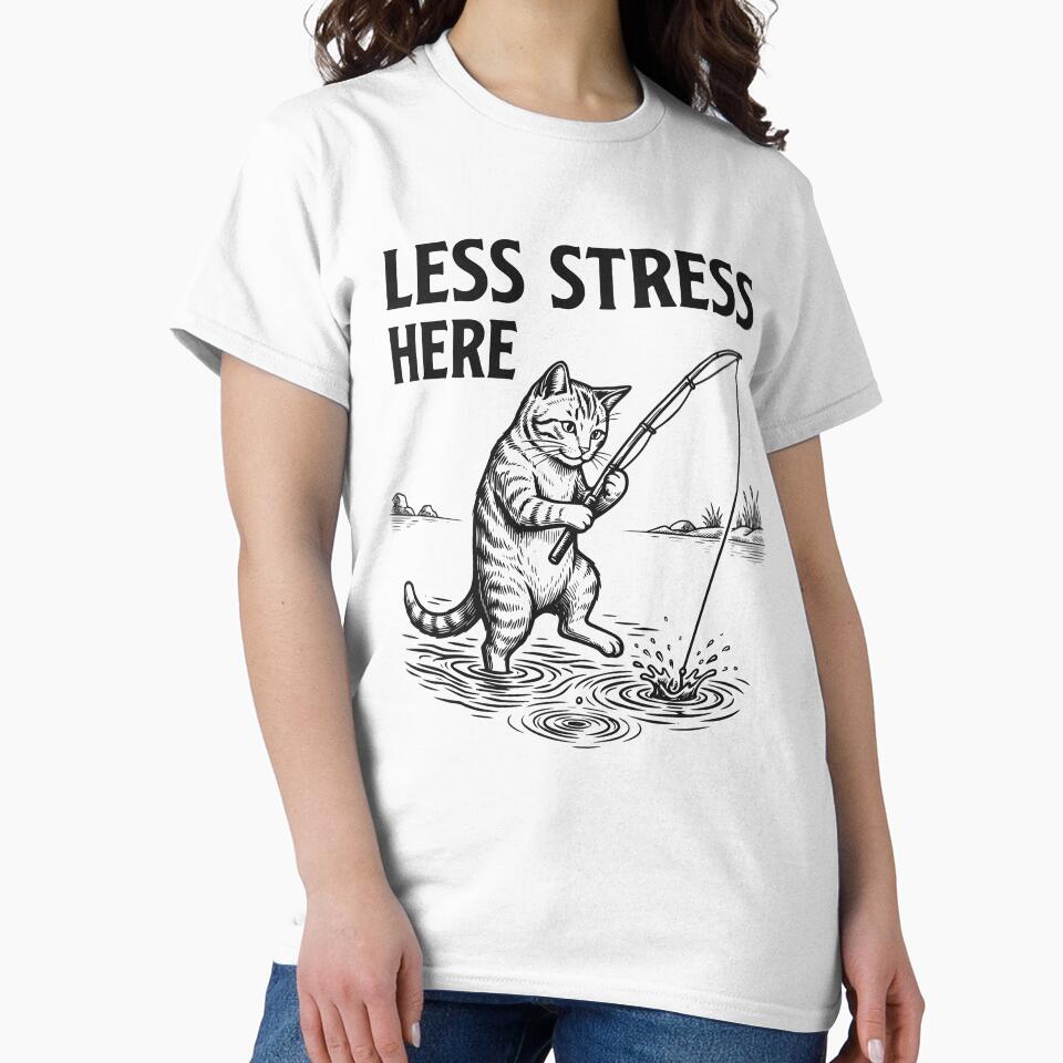 Less Stress Here Cat Fishing, Relaxing Fishing Life Design by TeeVerse27