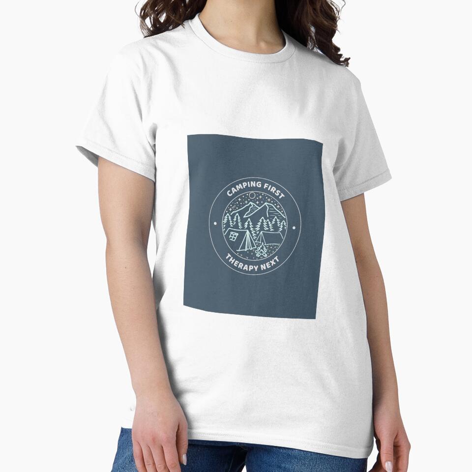Camping first therapy  next by Tanseytees