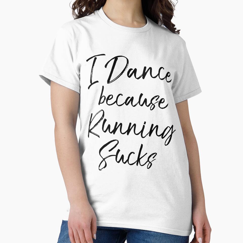 I Dance Because Running Sucks Funny Workout Quote by TNDesignStudio