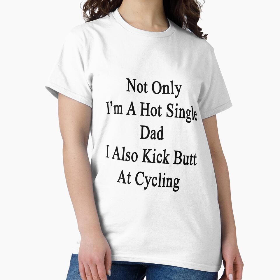Not Only I'm A Hot Single Dad I Also Kick Butt At Cycling by supernova23