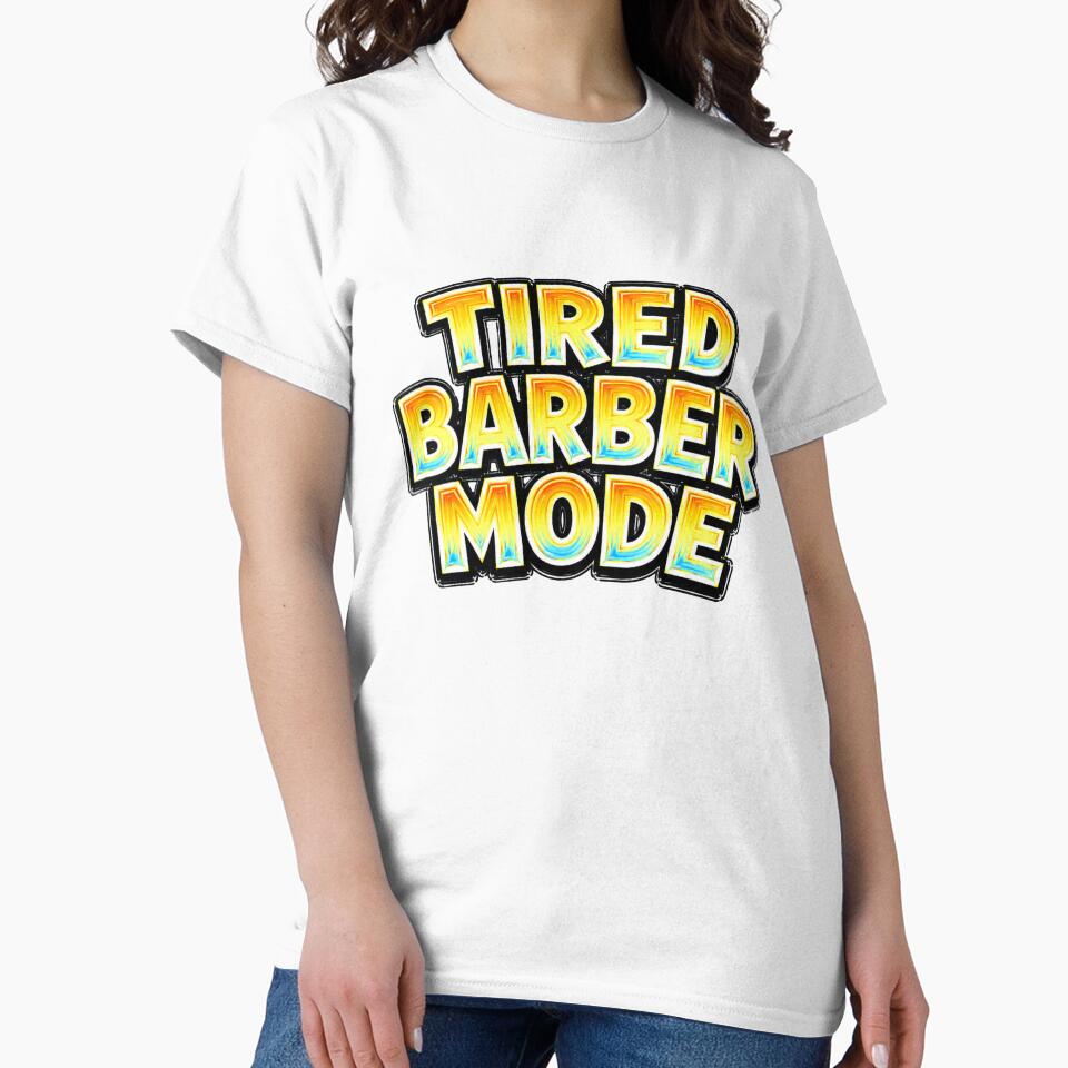 Tired Barber Mode Activated Funny Quote by Mac Sketches