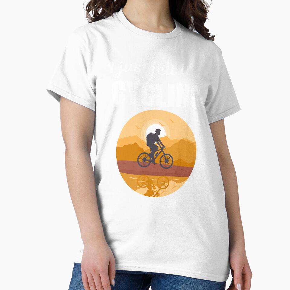 I just felt like cycling, funny cycling quotes or saying for fans or enthusiast by NBSStore