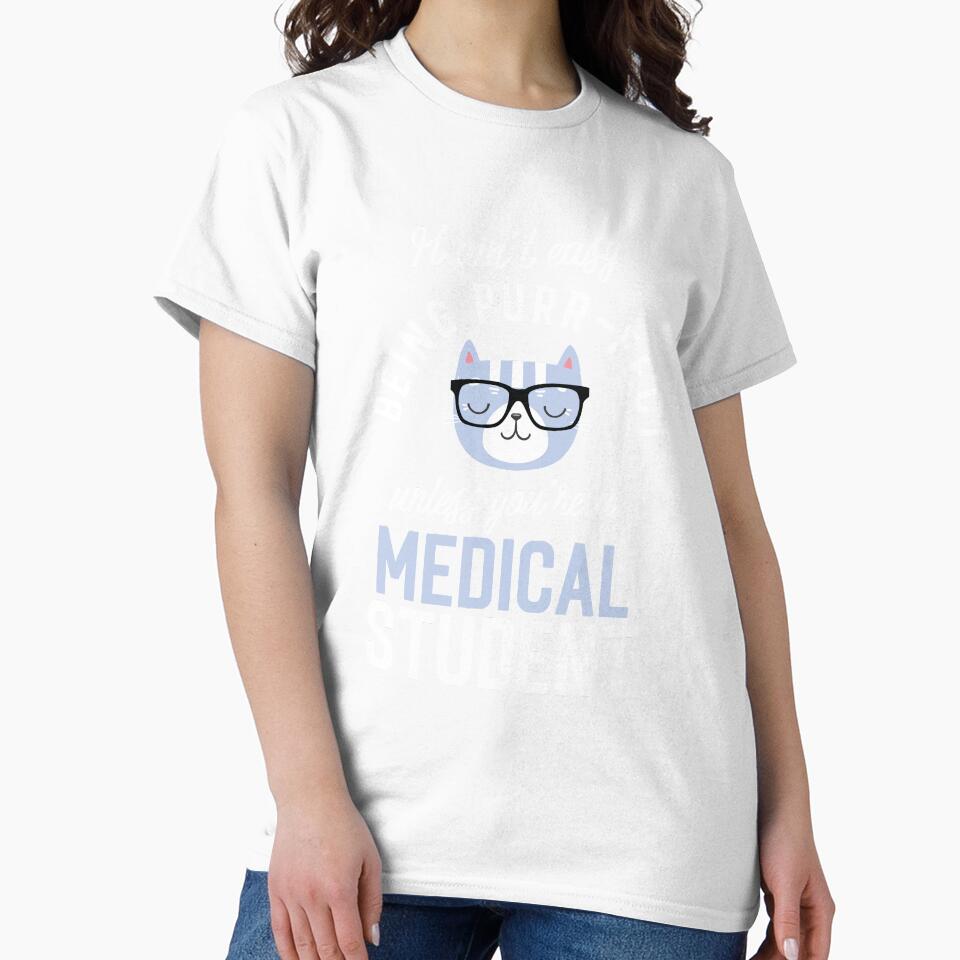 Medical Student Cat Lover Gifts - It ain't easy being Purr Fect by betternotes