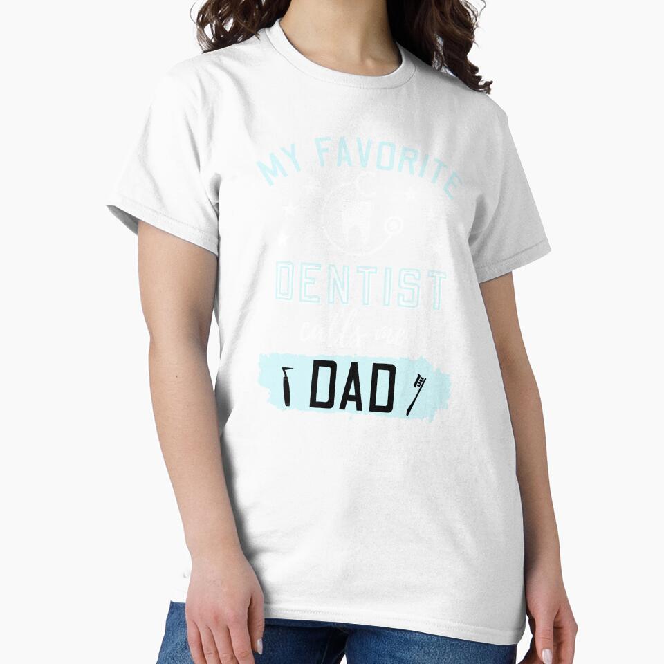 My Favorite Dentist Calls Me Dad by Betsytiptoe