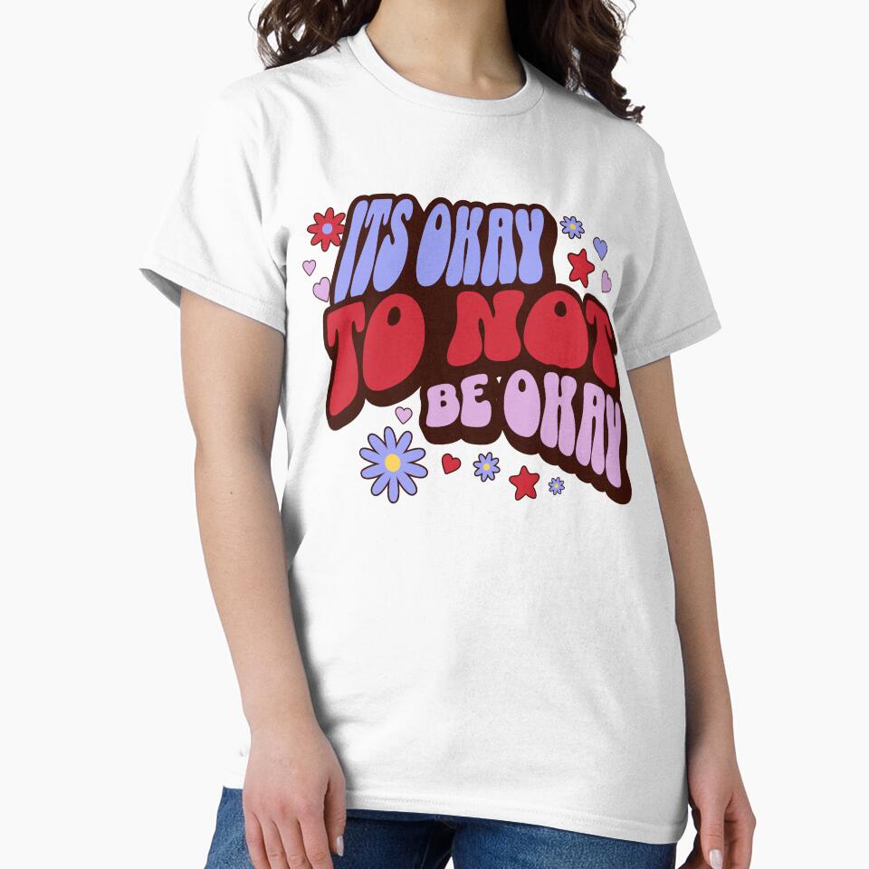 Its Okay to not be okay by FeteDesigns