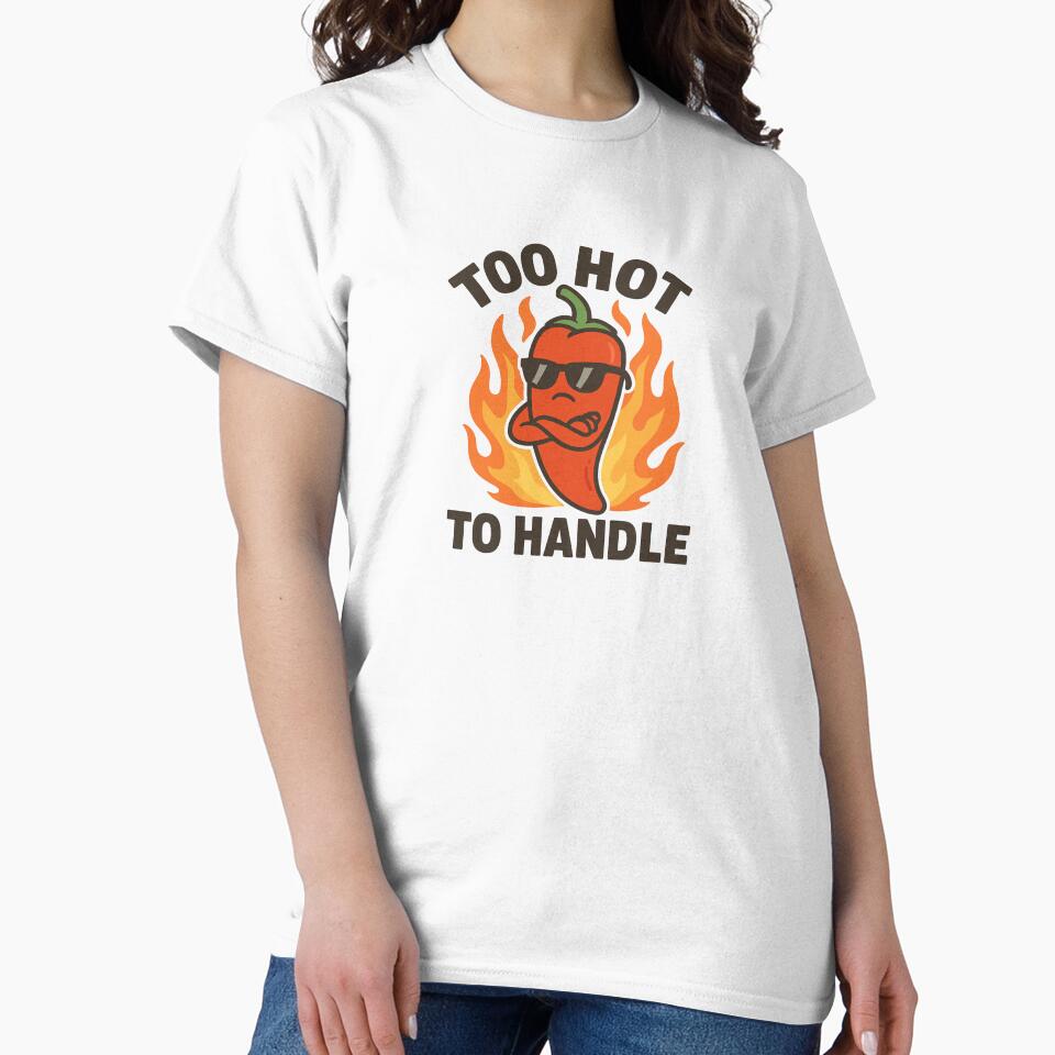 Too Hot to Handle – Spicy Cooking Pun Design by Designeerguy