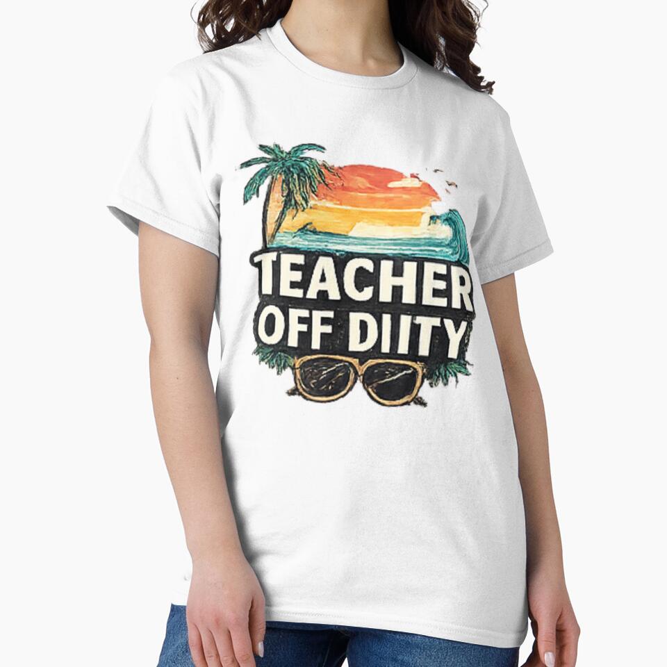 Teacher Off Duty Funny Teacher Shirt by MoodThread