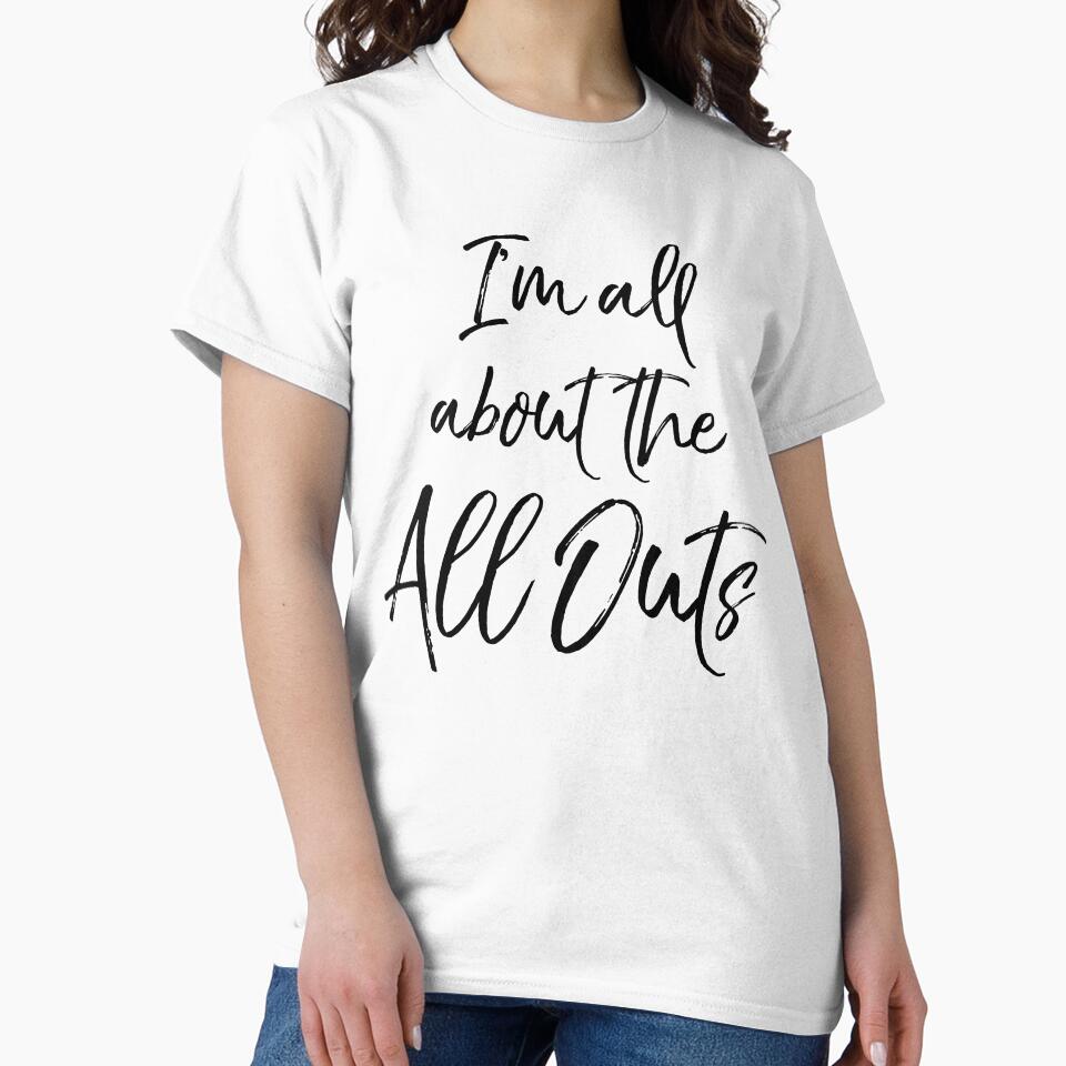 Funny I'm All About the All Outs Funny Workout Quote by TNDesignStudio