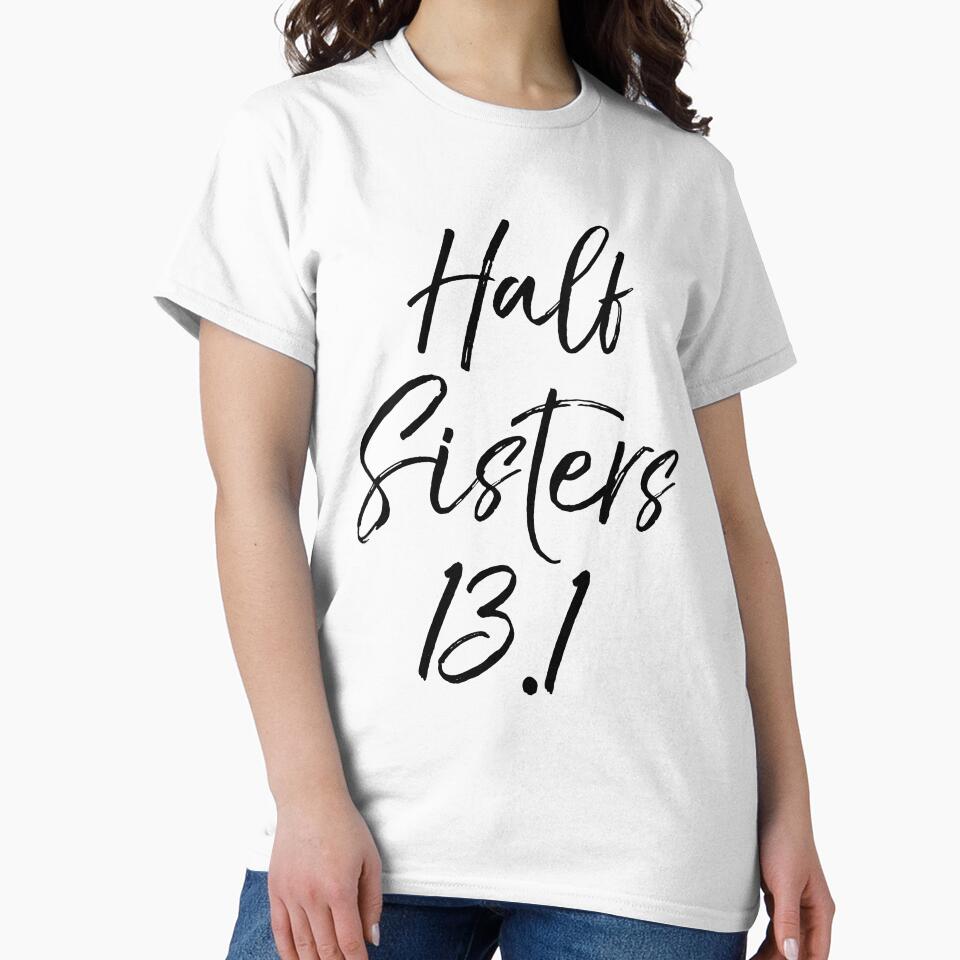 Half Sisters 13.1 Marathon Gift Funny Workout Quote by TNDesignStudio