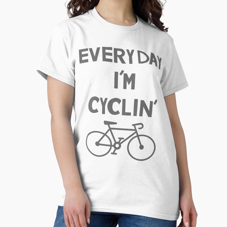 Funny Cycling- Everyday I'm Cyclin' Grey by TheCurioArtShop