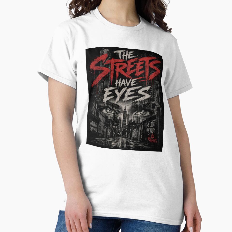 Streets have eyes , urban print streetwear by Tee Visions