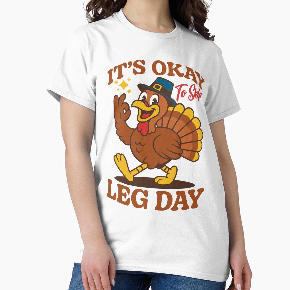 It's Okay to Skip Leg Day Funny Turkey by petestyles