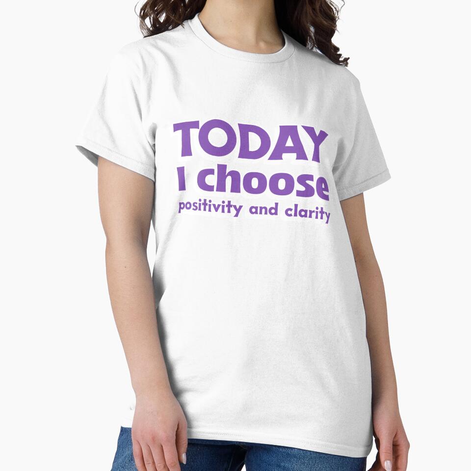 Today I choose positivity and clarity affirmation manifestation mental health by SoulfulT