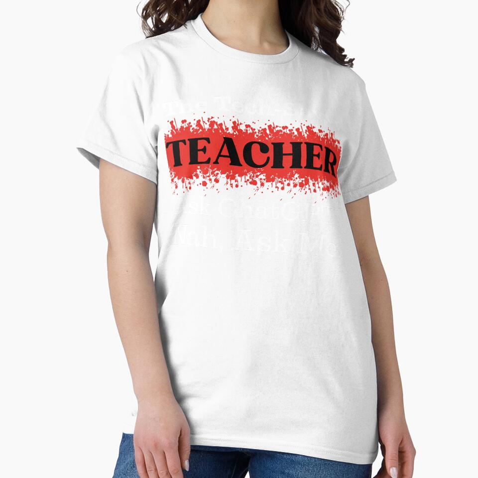 The Tech-Savvy Teacher, Ask ChatGPT? Nah, Ask Me Design by Raise2Shine